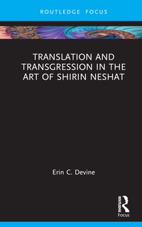 Front cover_Translation and Transgression in the Art of Shirin Neshat