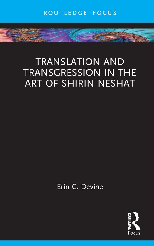 Front cover_Translation and Transgression in the Art of Shirin Neshat