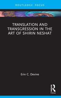 Front cover_Translation and Transgression in the Art of Shirin Neshat