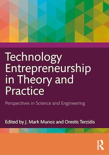 Front cover_Technology Entrepreneurship in Theory and Practice