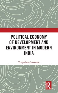 Front cover_Political Economy of Development and Environment in Modern India