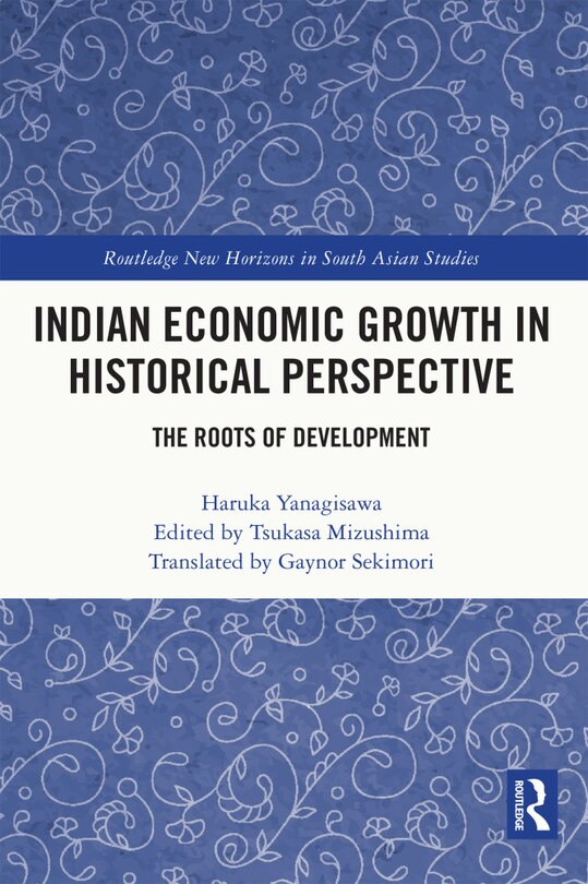 Front cover_Indian Economic Growth in Historical Perspective