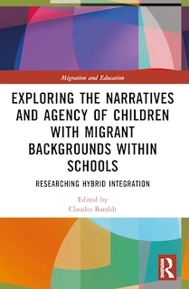 Couverture_Exploring the Narratives and Agency of Children with Migrant Backgrounds within Schools