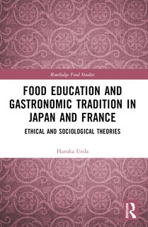 Couverture_Food Education and Gastronomic Tradition in Japan and France