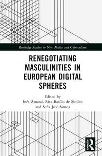 Front cover_Renegotiating Masculinities in European Digital Spheres