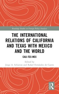 Couverture_The International Relations of California and Texas with Mexico and the World