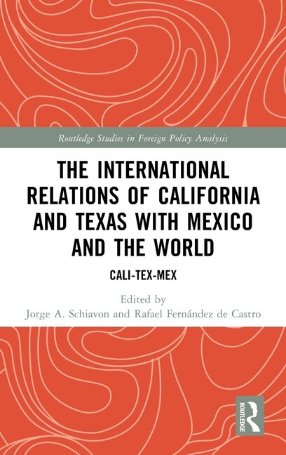 Couverture_The International Relations of California and Texas with Mexico and the World