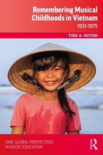 Front cover_Remembering Musical Childhoods in Vietnam