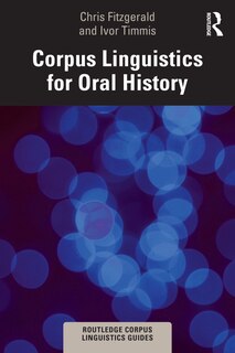 Front cover_Corpus Linguistics for Oral History