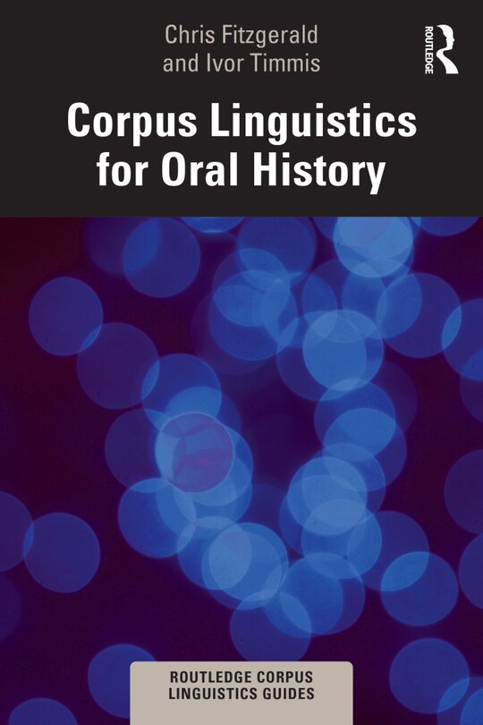 Front cover_Corpus Linguistics for Oral History