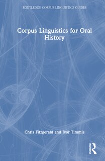 Front cover_Corpus Linguistics for Oral History