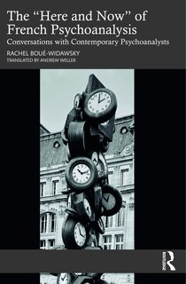 Front cover_The Here and Now of French Psychoanalysis
