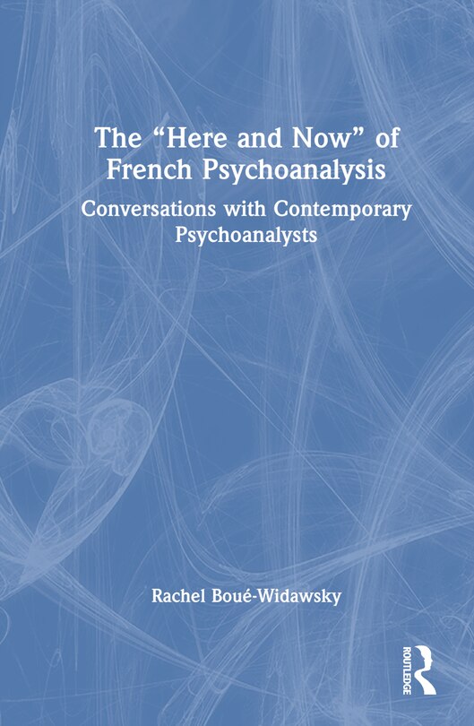Couverture_The Here and Now of French Psychoanalysis