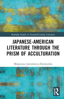 Front cover_Japanese-American Literature through the Prism of Acculturation