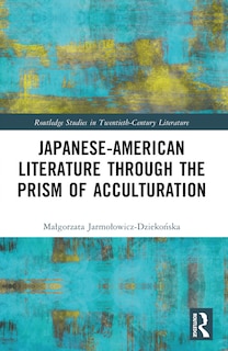 Front cover_Japanese-American Literature through the Prism of Acculturation