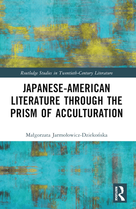 Front cover_Japanese-American Literature through the Prism of Acculturation