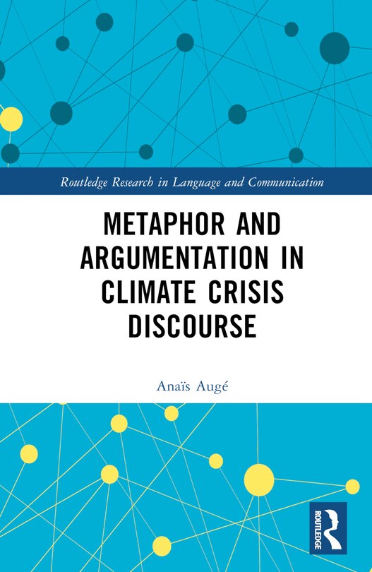 Front cover_Metaphor and Argumentation in Climate Crisis Discourse