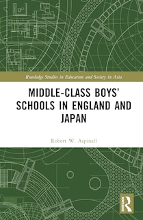 Front cover_Middle-Class Boys' Schools in England and Japan