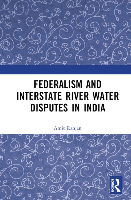 Front cover_Federalism and Inter-State River Water Disputes in India