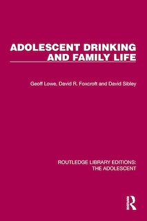 Front cover_Adolescent Drinking and Family Life