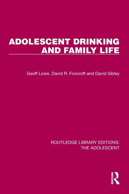 Front cover_Adolescent Drinking and Family Life