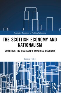 Front cover_Scottish Economy and Nationalism