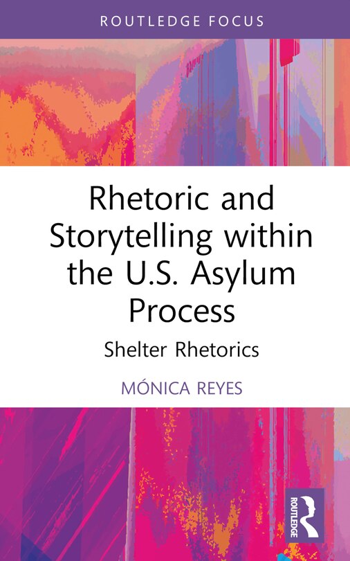 Couverture_Rhetoric and Storytelling within the U.S. Asylum Process