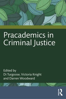 Front cover_Pracademics in Criminal Justice