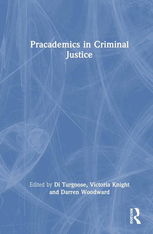 Front cover_Pracademics in Criminal Justice