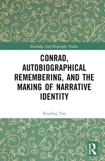 Couverture_Conrad, Autobiographical Remembering, and the Making of Narrative Identity