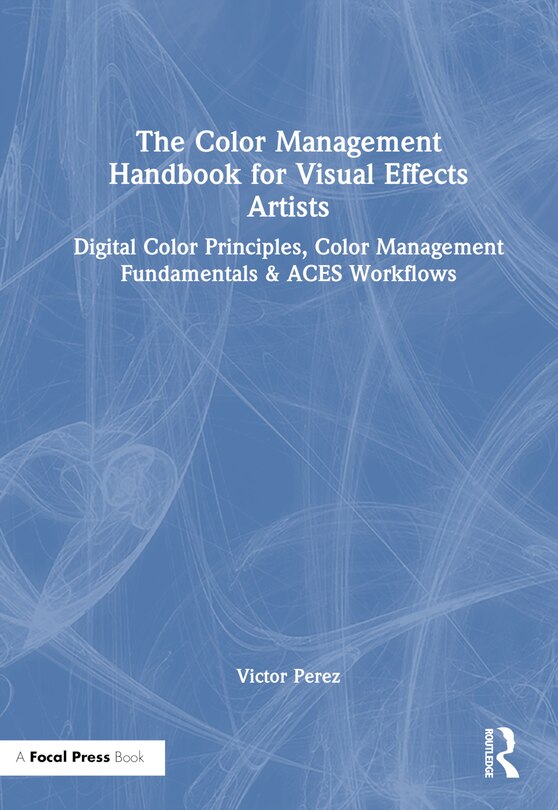 Couverture_The Color Management Handbook for Visual Effects Artists
