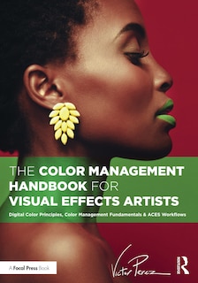Couverture_The Color Management Handbook for Visual Effects Artists