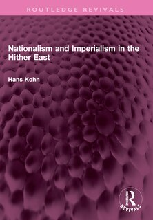 Front cover_Nationalism and Imperialism in the Hither East