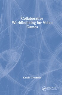 Couverture_Collaborative Worldbuilding for Video Games