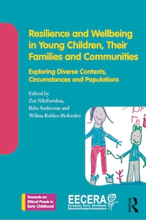 Front cover_Resilience and Wellbeing in Young Children, Their Families and Communities