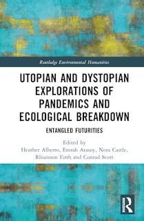 Couverture_Utopian and Dystopian Explorations of Pandemics and Ecological Breakdown
