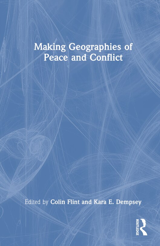Front cover_Making Geographies of Peace and Conflict