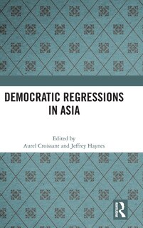 Front cover_Democratic Regressions in Asia