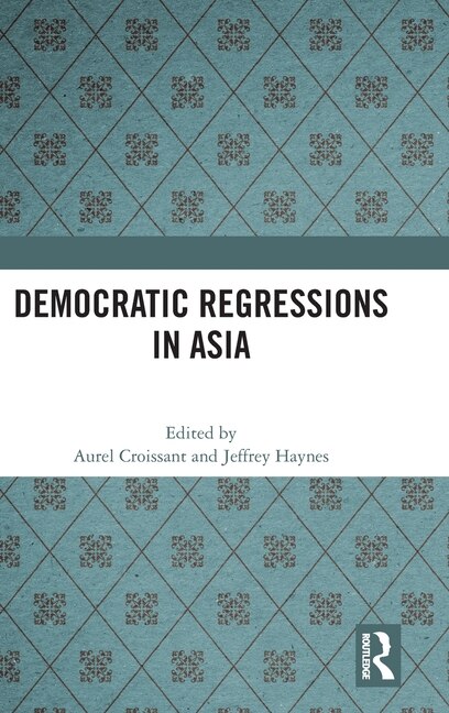 Front cover_Democratic Regressions in Asia