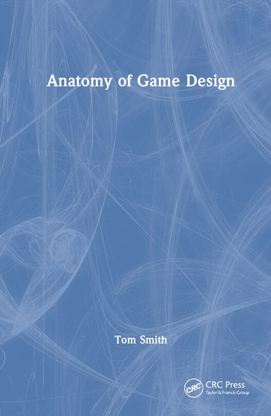 Front cover_Anatomy of Game Design