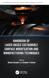 Front cover_Handbook of Laser-Based Sustainable Surface Modification and Manufacturing Techniques