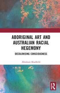 Couverture_Aboriginal Art and Australian Racial Hegemony