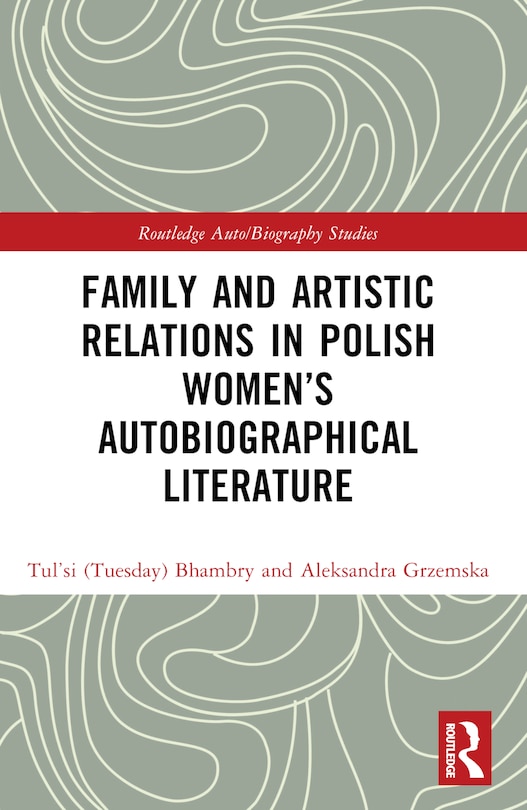 Couverture_Family and Artistic Relations in Polish Women's Autobiographical Literature