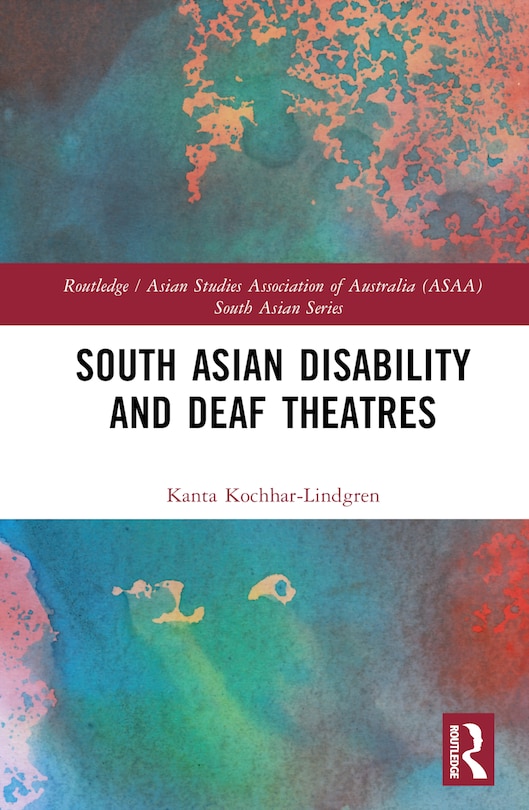 Front cover_South Asian Disability and Deaf Theatres