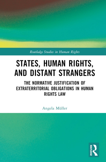 Front cover_States, Human Rights, and Distant Strangers