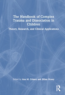 Couverture_The Handbook of Complex Trauma and Dissociation in Children