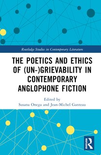 Couverture_The Poetics and Ethics of (Un-)Grievability in Contemporary Anglophone Fiction