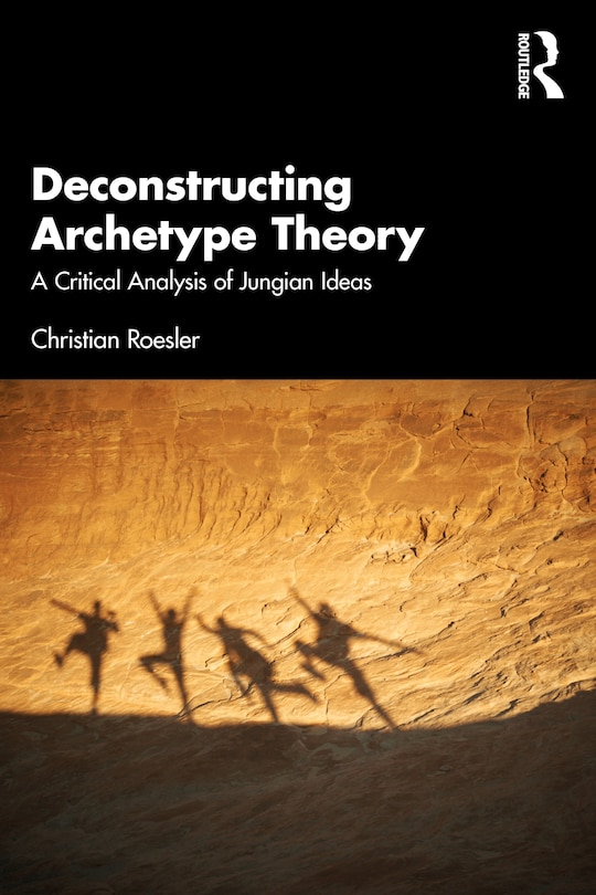Front cover_Deconstructing Archetype Theory