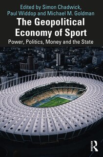 Front cover_The Geopolitical Economy of Sport