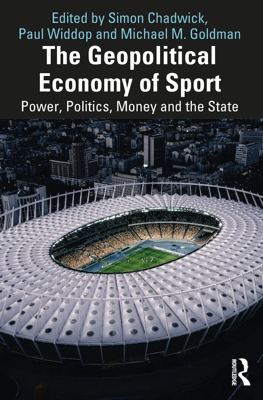 Front cover_The Geopolitical Economy of Sport